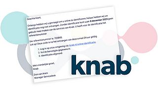 Dien jij jezelf online te identificeren bij Knab? Niet doen, dit is een valse mail