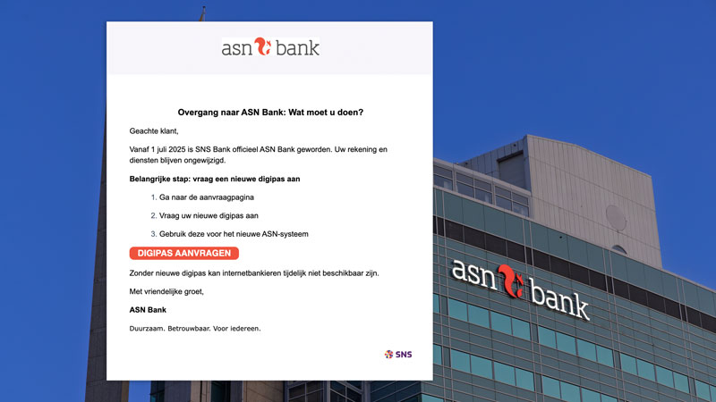 Was jij klant bij SNS Bank? Trap niet in deze nepmail over ‘digipas aanvragen’ door de overgang naar ASN Bank