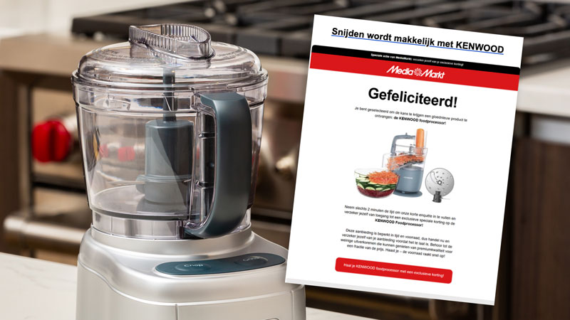Je maakt zogenaamd kans op een ‘gloednieuwe Kenwood foodprocessor’ bij MediaMarkt