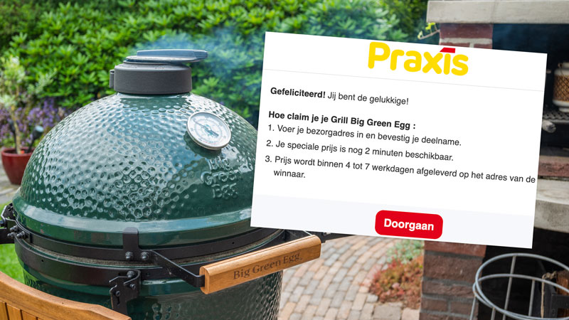 Een Big Green Egg van ruim €830,99 winnen bij Praxis? Trap niet in deze valse winactie op Facebook